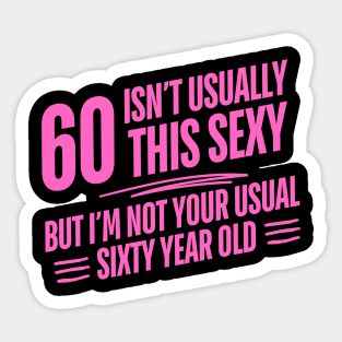 60 and sexy Sticker